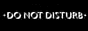 Do Not Disturb 